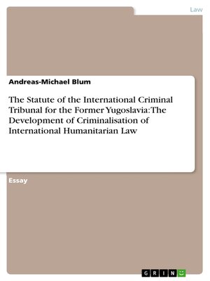 cover image of The Statute of the International Criminal Tribunal for the Former Yugoslavia